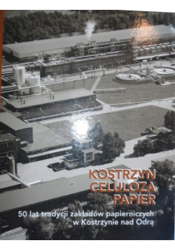 Kostrzyn celuloza papier
