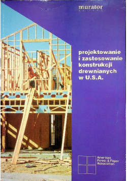 Projektowanie i zastosowanie konstrukcji drewnianych w USA
