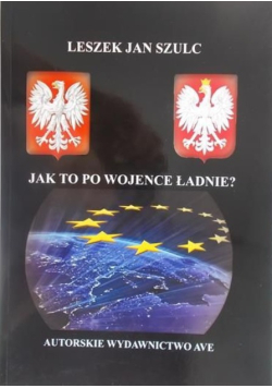 Jak to po wojence ładnie?