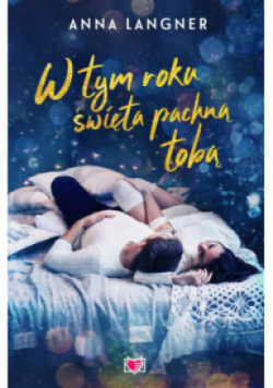W tym roku święta pachną tobą