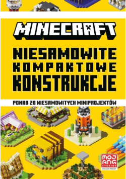 Minecraft. Niesamowite kompaktowe konstrukcje