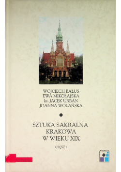 Sztuka sakralna Krakowa w wieku XIX Część 1