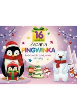Zadania Pingwinka. Kolorowanki, zgadywanki labirynty