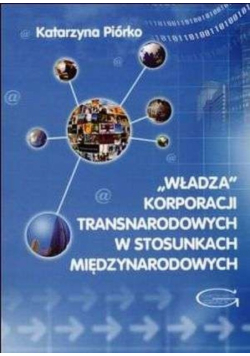 Władza Korporacji Transnarodowych w stosunkach międzynarodowych
