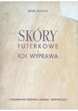 Skóry futerkowe i ich wyprawa