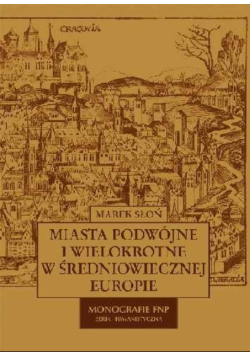 Miasta podwójne i wielokrotne w średniowiecznej Europie