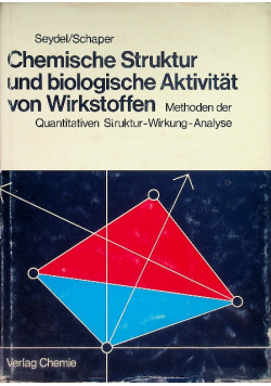 Chemische Struktur und biologische Aktivität von Wirkstoffen. Methoden der Quantitativen Struktur Wirkung Analyse