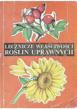 Lecznicze właściwości roślin uprawnych