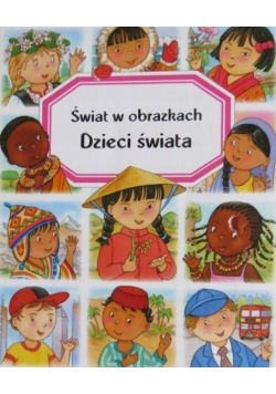 Świat w obrazkach Dzieci świata