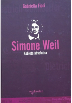 Simone Weil Kobieta absolutna
