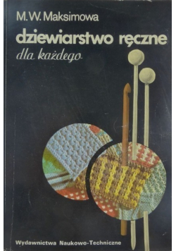 Dziewiarstwo ręczne dla każdego