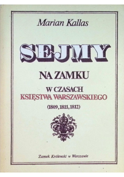 Sejmy na zamku w czasach Księstwa Warszawskiego