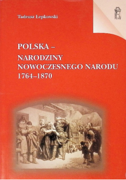 Polska narodziny nowoczesnego narodu 1764 - 1870