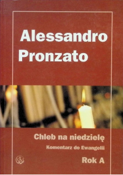 Chleb na Niedzielę Komentarz do Ewangelii Rok A