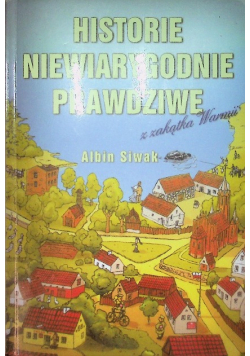 Historie niewiarygodnie prawdziwe z zakątka Warmii