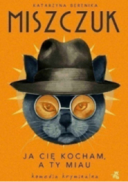 Ja cię kocham a ty miau Wydanie kieszonkowe