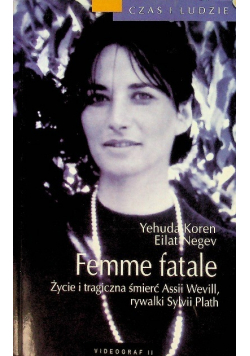 Femme fatale Życie i tragiczna śmierć Assii Wevill rywalki Sylvii Plath