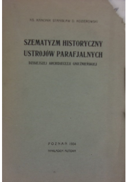 Szematyzm Historyczny Ustrojów Parafjalnych 1934r.