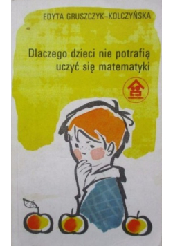 Dlaczego dzieci nie potrafią uczyć się matematyki