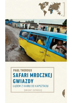 Safari mrocznej gwiazdy Lądem z Kairu do Kapsztadu