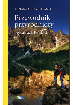 Przewodnik przyrodniczy po Tatrach Polskich