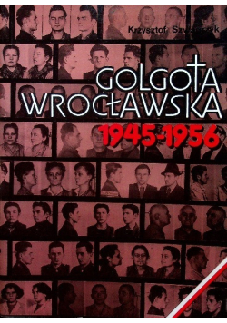 Golgota Wrocławska 1945-1956