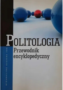 Politologia Przewodnik encyklopedyczny
