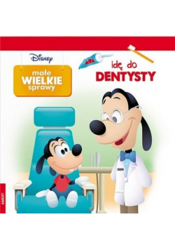 Małe wielkie sprawy. Wizyta u dentysty