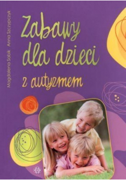 Zabawy dla dzieci z autyzmem