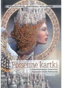 Półsenne kartki z Diamentowego Cesarstwa i Królestwa Ziemi Północnej Epopeja