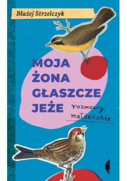 Moja żona głaszcze jeże