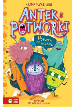 Antek i potworki Potworki na wolności