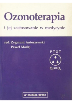 Ozonoterapia i jej zastosowanie w medycynie