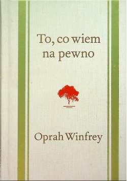 To, co wiem na pewno