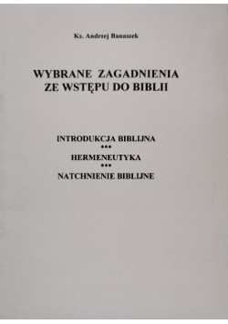 Wybrane zagadnienia ze wstępu do Biblii