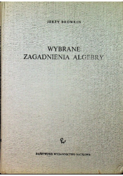 Wybrane zagadnienia algebry