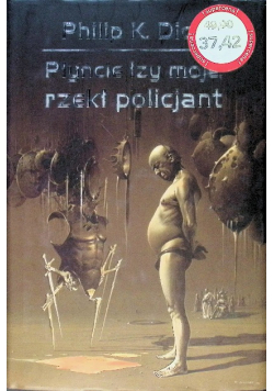 Płyńcie łzy moje, rzekł policjant