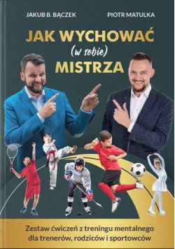 Jak wychować (w sobie) mistrza