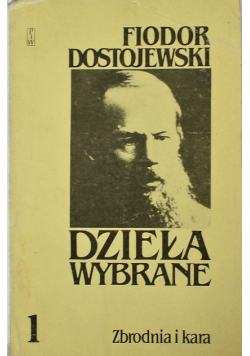 Dostojewski  Dzieła wybrane Tom 1 Zbrodnia i kara
