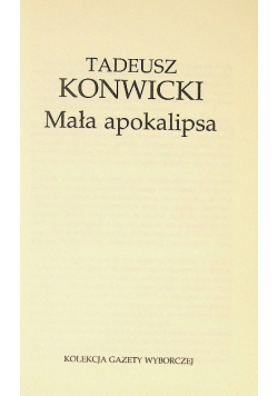 Kolekcja Gazety Wyborczej Tom 34 Mała apokalipsa