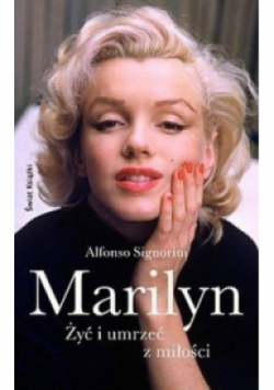 Marilyn Żyć i umrzeć z miłości