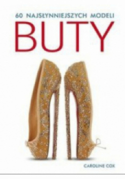 60 najsłynniejszych modeli Buty