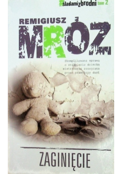 Śladami zbrodni Zaginięcie Tom 2