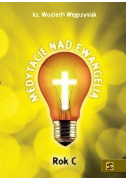 Medytacje nad Ewangelią Rok C