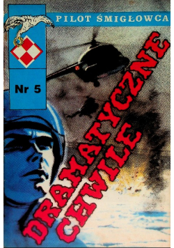 Pilot śmigłowca dramatyczne chwile Nr 5