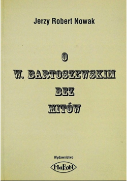 O W .Bartoszewskim bez mitów