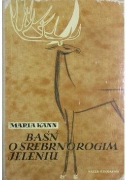 Baśń o srebrnorogim jeleniu