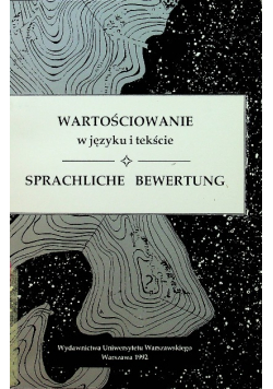 Wartościowanie w języku i tekście na materiale polskim i niemieckim