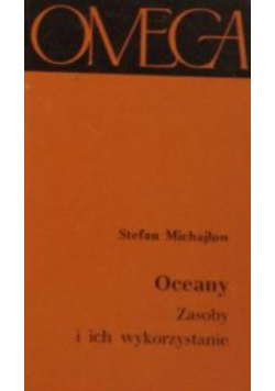Omega Oceany. Zasoby i ich wykorzystanie