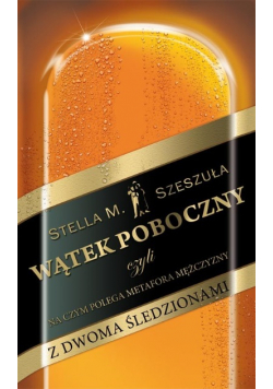 Wątek poboczny czyli na czym polega metafora mężczyzny z dwoma śledzionami